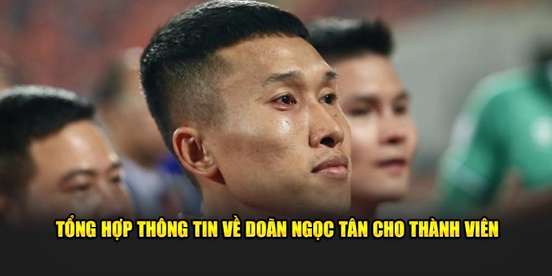 Tìm Hiểu Thông Tin Về Tiền Vệ Doãn Ngọc Tân Cho Fan Hâm Mộ 4 Tổng hợp thông tin về Doãn Ngọc Tân cho thành viên OK9